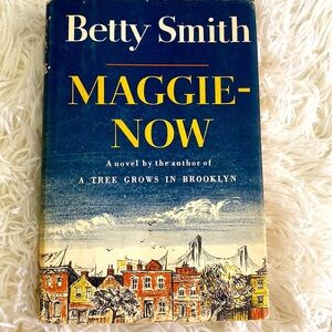 MAGGIE NOW By BETTY SMITH